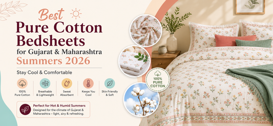 Best Pure Cotton Bedsheets for Gujarat & Maharashtra Summers 2026 – Stay Cool & Comfortable