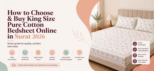 How to Choose & Buy King Size Pure Cotton Bedsheet Online in Surat 2026